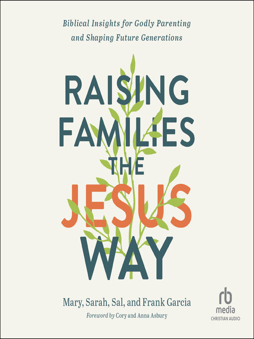 Title details for Raising Families the Jesus Way by Mary Garcia - Available